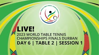 LIVE  T2  Day 6  World Table Tennis Championships Finals Durban 2023  Session 1 [upl. by Dobb]