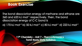 The bond dissociation energy of methane and ethane are 360 and 620 kJ mol–1 respectively For CC [upl. by Opaline764]