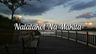 Natatakot Na Makita  Joshua Mari  Lyric Video [upl. by Arnaldo413]