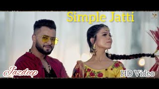 SIMPLE JATTI  Full Video  Jazdeep  New Punjabi song  Latest Music Video  VS Records [upl. by Atinrahc]