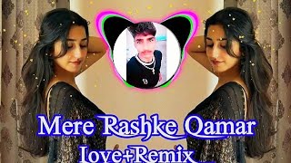 🤫Mere Rashke Qamar⚡Remix Nusrat Fateh Ali Khan❤️ Feat LOVE REMIX ROHIT YT 😎 [upl. by Edette]