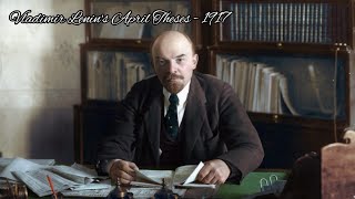 Vladimir Lenins April Theses  1917 [upl. by Schwab]