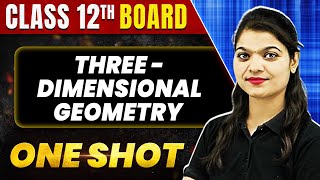 THREE DIMENSIONAL GEOMETRY in 1 Shot All Concept amp PYQs Covered  Class 12th Boards  NCERT [upl. by Marijn]