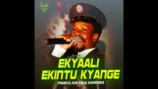 Ekyaali Ekintu Kyange  Prince Job Paul Kafeero Official Audio [upl. by Cunningham]