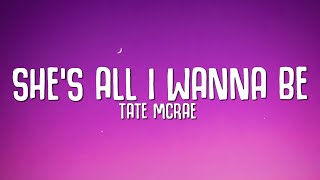 Tate McRae  shes all i wanna be Lyrics [upl. by Ayela]