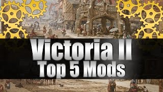 Victoria 2 Tutorial quotTop 5 Mods and How to Install Themquot [upl. by Thetos32]