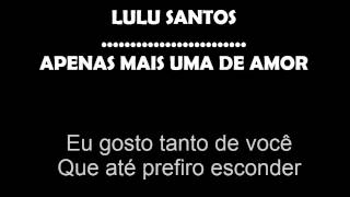 Lulu Santos  Apenas mais uma de amor Legendado [upl. by Warila227]