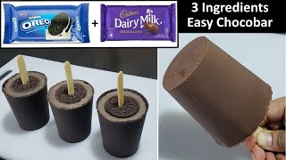 3 Ingredients No Cream No Mould Oreo Dairymilk Chocobar  Instant Chocobar  Chocolate IceCream [upl. by Eemyaj]