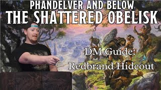 Phandelver and Below The Shattered Obelisk DM Guide Redbrand Hideout [upl. by Nedrah]