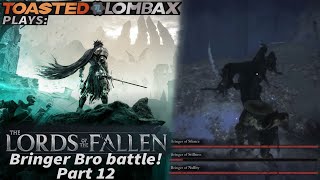 The Lords Of The Fallen  Part 12  Bringer Bro battle [upl. by Eleph]