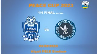 Live Rayon Sports vs Police FC  Peace Cup 2023 14 Final 2nd Leg [upl. by Tildi404]