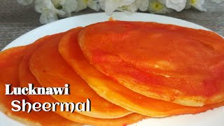 Lucknow ki Famous Sheermal Recipe❤  2 Types of Making Lucknowi Sheermal  लखनऊ की मशहूर शीरमाल [upl. by Buchanan92]