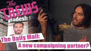 The Daily Mail A New Campaigning Partner Russell Brand The Trews E337 [upl. by Adyan]