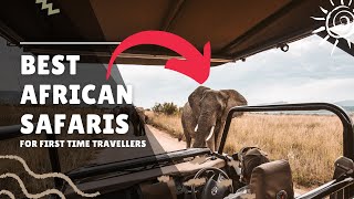 Best African Safaris for First Time Travellers [upl. by Bidget]