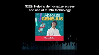 Absolute Geneius S2 E9 Helping democratize access and use of mRNA technology [upl. by Nnair123]