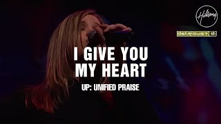 I Give You My Heart  Hillsong Worship amp Delirious [upl. by Quintilla375]