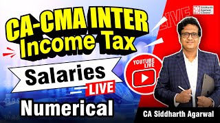 INCOME TAX DT  SALARIES  NUMERICAL  MayJune 2024  CACMA Inter  Siddharth Agarwal [upl. by Airahs]