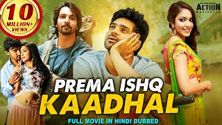 PREMA ISHQ KADHAL Hindi Dubbed Full Movie  Harshvardhan Rane Sree Vishnu Ritu Varma  South Movie [upl. by Ayor]