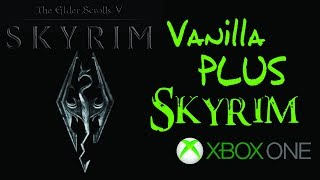 Skyrim Vanilla Plus  Skyrim Mods  Xbox One [upl. by Kronfeld]