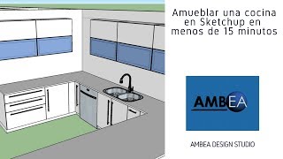 Amueblar una cocina en Sketchup en menos de 15 minutos en tiempo real [upl. by Kcirded]