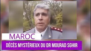 Maroc  Décès mystérieux du Medecin Militaire Mourad Sghir [upl. by Jaella18]