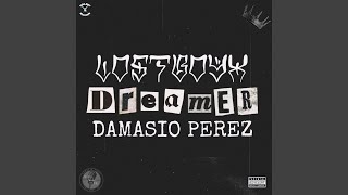 Dreamer feat Damasio Perez [upl. by Nnayrrehs]