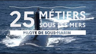 25 MÉTIERS SOUS LES MERS 1  Pilote de sousmarin [upl. by Nnayecats]