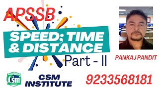 APSSB E Maths Speed Time amp Distance Part II Lecture 19 CSM Institute Itanagar is live [upl. by Toombs]