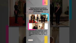 James Dyson receives Public Service Star award in Singapore [upl. by Ilene]