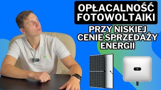 Czy opłaca się montować fotowoltaike przy niskich cenach sprzedaży energii [upl. by Lopez]