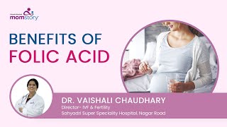 Benefits of Folic Acid  By Dr Vaishali Chaudhary  MomStory By Sahyadri Hospitals [upl. by Sivart]