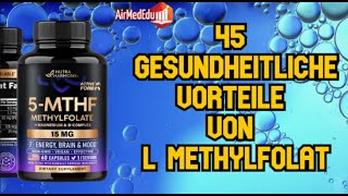 45 gesundheitliche Vorteile von L Methylfolat [upl. by Tarsuss940]