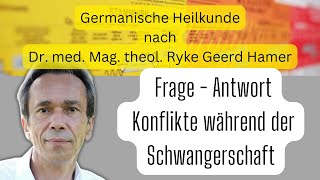 Germanische Heilkunde Frage  Antwort  Konflikte während der Schwangerschaft [upl. by Reo512]