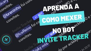 COMO CONFIGURAR O BOT INVITE TRACKER — VEJA AGORA [upl. by Yentiw589]