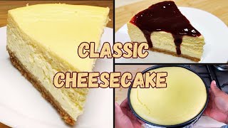 CLASSIC CHEESECAKE  NEW YORK CHEESECAKE  TUTORIAL VIDEO [upl. by Levania564]