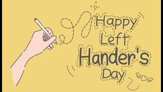 National Left Handers Day 8132024 [upl. by Sprage315]