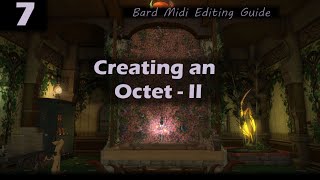 FFXIV Bard Performance Guide 7  Creating an Octet Part 2  Eltana [upl. by Laddie557]