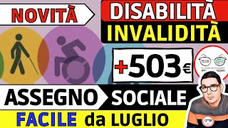 ✅ DISABILITÀ INVALIDITÀ  503€ ASSEGNO SOCIALE ➜ NOVITÀ IN ARRIVO col DECRETO LUGLIO e AVVISO INPS [upl. by Ysset266]