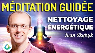 Méditation Guidée  Nettoyage Énergétique  IvanSkybyk ✨ [upl. by Halle613]