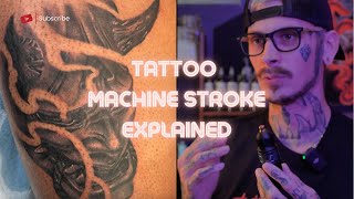 Machine Stroke Explained  Tattooing For Beginners [upl. by Montgomery]