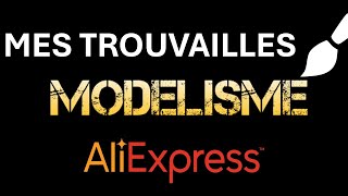 Mes trouvailles modélisme Aliexpress [upl. by Adoh]