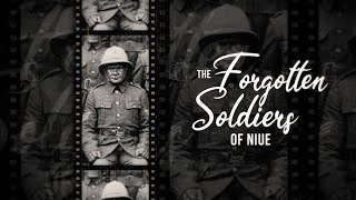 Untold Pacific History  Season 2  Episode 1 The Forgotten Soldiers of Niue  RNZ [upl. by Marge923]