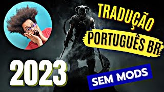 Como Traduzir o Skyrim Special Edition PTBR no PC em 2023 FÁCIL E SEM PROGRAMAS  Steam ou GamePass [upl. by Nnahtur562]