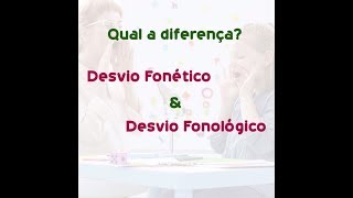 Desvio fonético X desvio fonológico [upl. by Htial109]