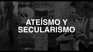 Ateísmo y secularismo [upl. by Belen]