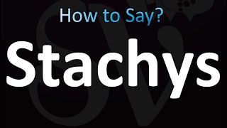 How to Pronounce Stachys Correctly [upl. by Jenda]