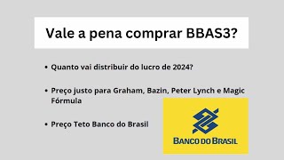 Vale comprar Banco do Brasil  Preço justo para BBAS3 [upl. by Eirallam]