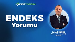 İsmail Güner Endeksi Yorumluyor 14 Ekim 2024 I İnfo Yatırım [upl. by Yesnek892]