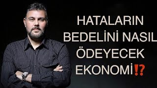 HATALARIN BEDELİNİ NASIL ÖDEYECEK EKONOMİ  MURAT MURATOĞLU [upl. by Isawk216]