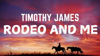 Timothy James  Rodeo and Me  Lyrics  Wonderful Country song from a Boston Cowboy Singer [upl. by Janicki]